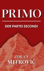Zoran Mitrovi¿: Primo der Partei Secondi, Buch