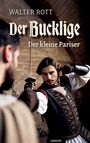 Walter Rott: Der Bucklige, Buch