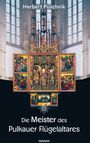 Herbert Puschnik: Die Meister des Pulkauer Flügelaltares, Buch