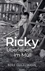 Rolf Gugelmann: Ricky - Überleben im Müll, Buch