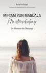 Aruna Irini Asbach: Miriam von Magdala Meisterschulung, Buch