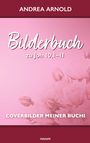 Andrea Arnold: Bilderbuch zu Joh 10,1-11, Buch