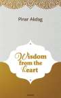 Pinar Akdag: Wisdom from the heart, Buch