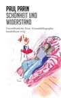 Paul Parin: Schönheit und Widerstand, Buch