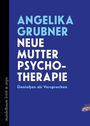 Angelika Grubner, Neue Mutter Psychotherapie: Genießen als Versprechen. Blaues Cover mit kleinem Kunstmotiv rechts unten.