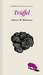 "mandelbaums kleine gourmandisen Trüffel Andreas W. Hohmann." Illustration einer Trüffel und eines pinken Schweins.