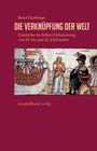 "Die Verknüpfung der Welt" von Bernd Hausberger. Abbildung: Menschen, Schiff und Begegnung zwischen Kulturen.