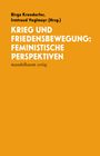: Krieg und Friedensbewegung: Feministische Perspektiven, Buch