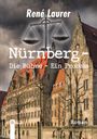 René Laurer: Nürnberg - Die Bühne - Ein Prozess, Buch