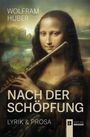 „WOLFRAM HUBER, NACH DER SCHÖPFUNG, LYRIK & PROSA.“ Gemälde von Mona Lisa, die eine Flöte hält. Logo von Verlag Berger.