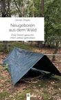 Gerald Ziegler: Neugeboren aus dem Wald, Buch