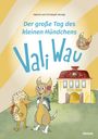 Christoph Herzeg: Der große Tag des kleinen Hündchens Vali Wau, Buch