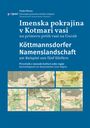 Vinko Wieser: Pokrajina imen v Kotmari vasi na primeru petih vasi na Gurah Köttmannsdorfer Namenslandschaft am Beispiel von fünf Dörfern, Buch