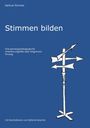 Helmut Simmer: Stimmen bilden, Buch