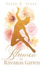 Tarla R. Teser: Blumen in Rávanas Garten, Buch