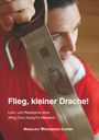 Angelika Weingessel-Linner: Flieg, kleiner Drache!, Buch