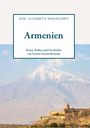 DDr. Elisabeth Manndorff: Armenien - Kunst, Kultur und Geschichte, Buch