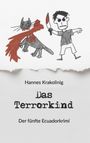 Hannes Krakolinig: Das Terrorkind, Buch