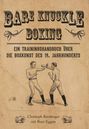 Reinberger Christoph: Bare Knuckle Boxing, Buch