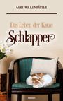 Gert Wickenhäuser: Das Leben der Katze Schlapper, Buch