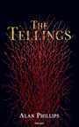 Text: The Tellings. Alan Phillips. Illustration: Rotes, baumartiges Geflecht auf schwarzem Hintergrund.