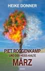 Heike Donner: Piet Roggenkamp und der heiß-kalte März, Buch