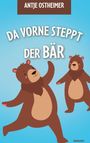 Antje Ostheimer: Da vorne steppt der Bär, Buch