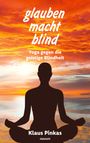 Klaus Pinkas: glauben macht blind, Buch