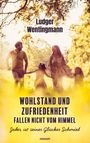 Ludger Wentingmann: Wohlstand und Zufriedenheit fallen nicht vom Himmel, Buch