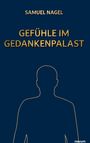 Samuel Nagel: Gefühle im Gedankenpalast, Buch