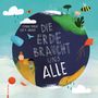 Text: "Die Erde braucht uns alle." Illustrative Darstellung eines Planeten mit Kindern, Natur und Wolken.