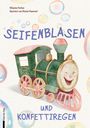 "SEIFENBLASEN UND KONFETTIREGEN" in blauer Schrift. Eine fröhliche, gezeichnete Lokomotive mit Gesicht, umgeben von Seifenblasen.