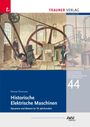 Pichler Franz: Historische Elektrische Maschinen, Buch