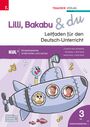 „Lilli, Bakabu & du: Leitfaden für den Deutsch-Unterricht“ steht oben. Unten ein U-Boot mit lachenden Kindern und einer Figur.