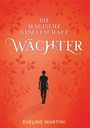 Eveline Martini: Die magische Gesellschaft - Wächter, Buch