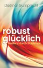 Dietmar Gumprecht: robust glücklich, Buch