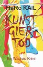 Text: "HaRo KAIL KUNST GIER TOD Ein Wachau Krimi." Bunte, abstrakte Farbverläufe in Rot, Gelb, Blau, Grün.
