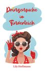 Lily Hoffmann: Prinzensuche im Tinderteich, Buch