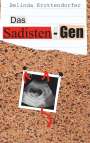 Belinda Krottendorfer: Das Sadisten-Gen, Buch