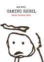 Sue Ertl: Camino Rebel - Gehe deinen Weg, Buch