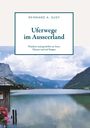 Reinhard A. Sudy: Uferwege im Ausseerland - Wandern und genießen an Seen, Flüssen und auf Bergen, Buch