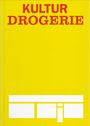Text: "KULTUR DROGERIE". Gelber Hintergrund mit weißem, stilisiertem Gebäude als Illustration unten.