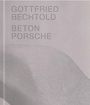 Text: "Gottfried Bechtold Beton Porsche". Graue, strukturierte Oberfläche mit subtiler Wellenform.