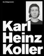 „Der Bildgenerator“, „Karl Heinz Koller“ in großer Schrift. Schwarz-weißes Porträt eines Mannes mit neutralem Ausdruck.