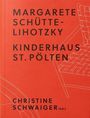 "MARGARETE SCHÜTTE-LIHOTZKY, KINDERHAUS ST. PÖLTEN, CHRISTINE SCHWAIGER (ed.)." Roter Hintergrund, Stuhlskizze.