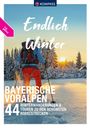: KOMPASS Endlich Winter - Bayerische Voralpen, Buch