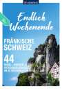 : KOMPASS Endlich Wochenende - Fränkische Schweiz, Buch