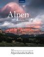 : Alpenglühen - 30 Wandertouren durch leuchtende Alpenlandschaften, Buch