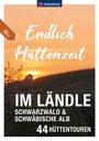 Lisa Aigner: KOMPASS Endlich Hüttenzeit - Im Ländle, Buch