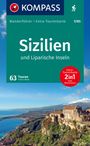 : KOMPASS Wanderführer Sizilien und Liparische Inseln, 60 Touren mit Extra-Tourenkarte, Buch